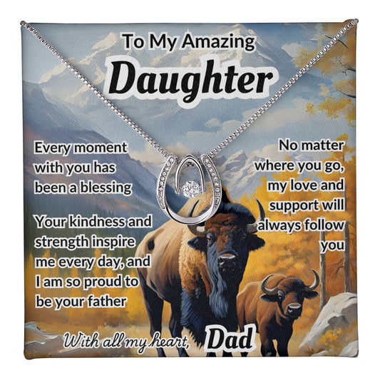 To My Amazing Daughter - I Am So Proud To Be Your Father